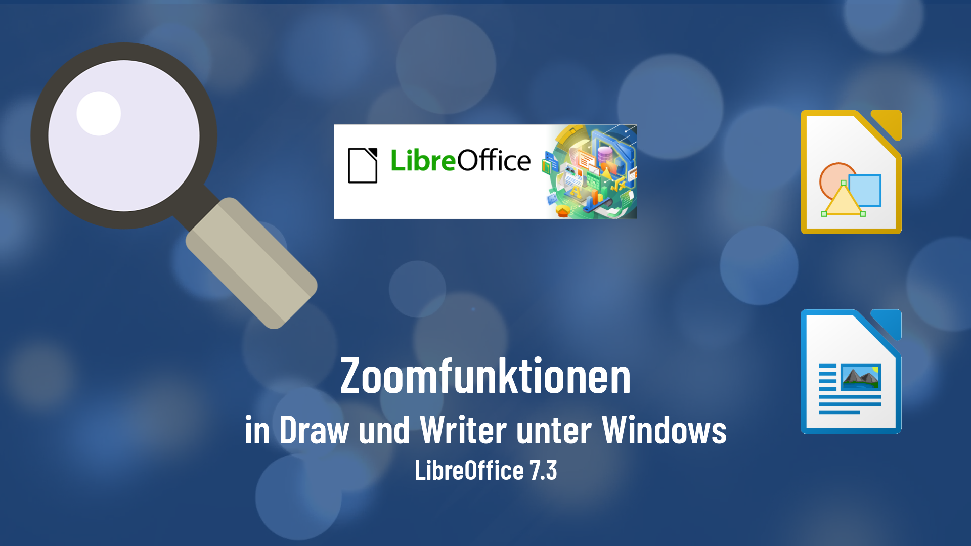 Neues Video: Zoomfunktionen in Draw und Writer unter Windows – LibreOffice 7.3