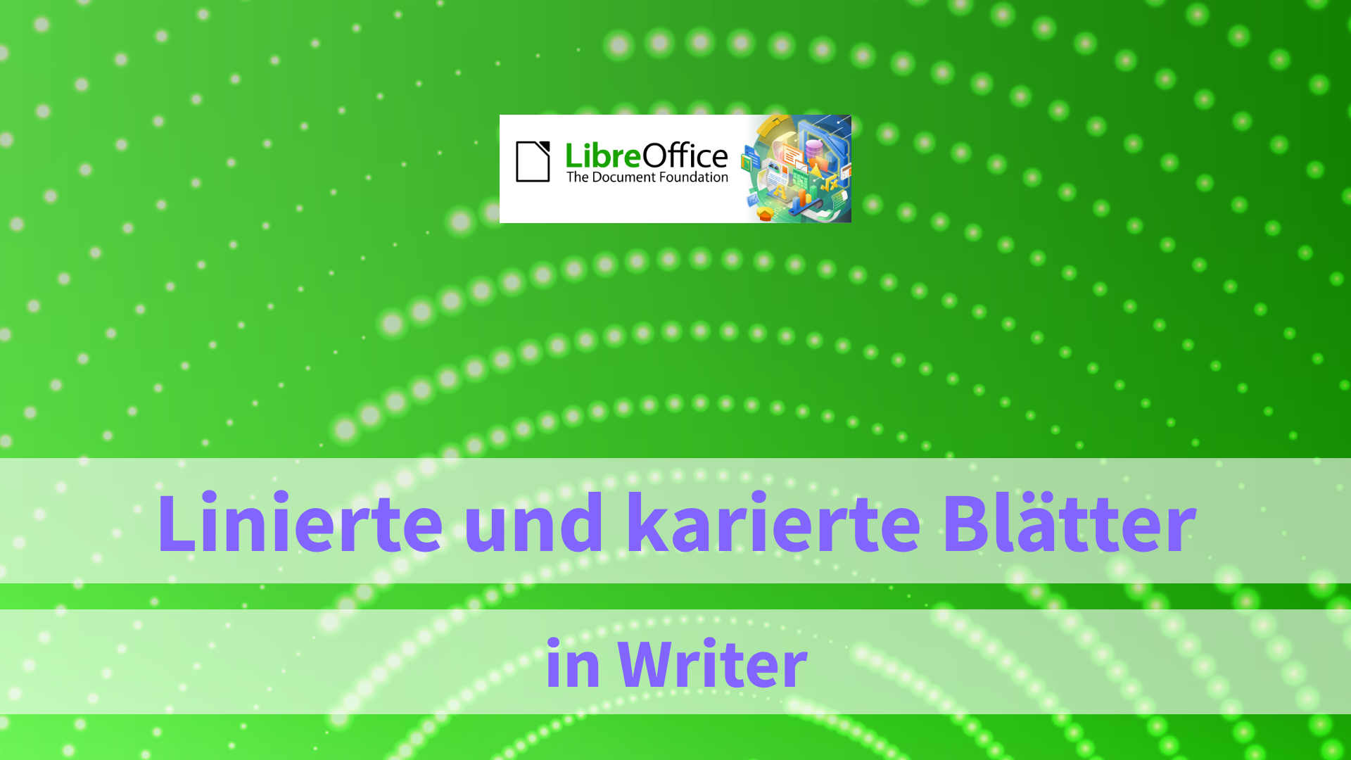 Neues Video: Linierte und karierte Blätter in Writer